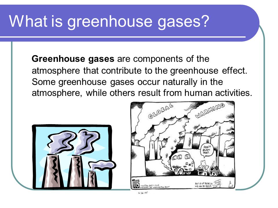 What is greenhouse gases.