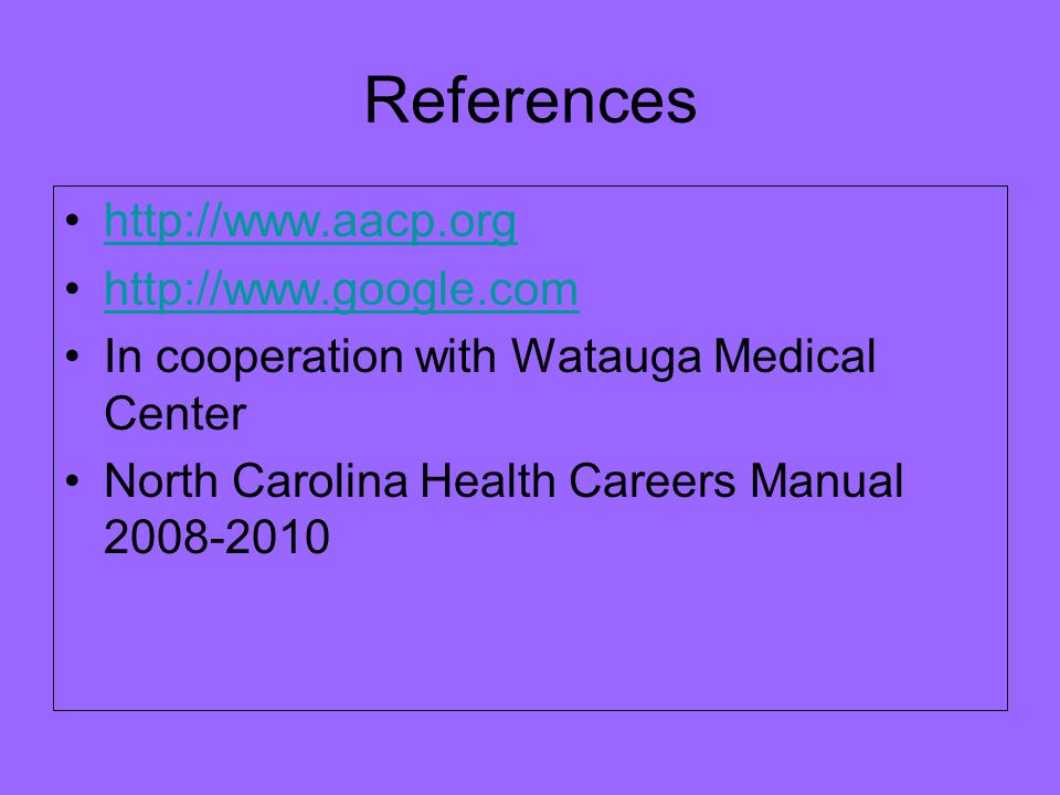 References     In cooperation with Watauga Medical Center North Carolina Health Careers Manual