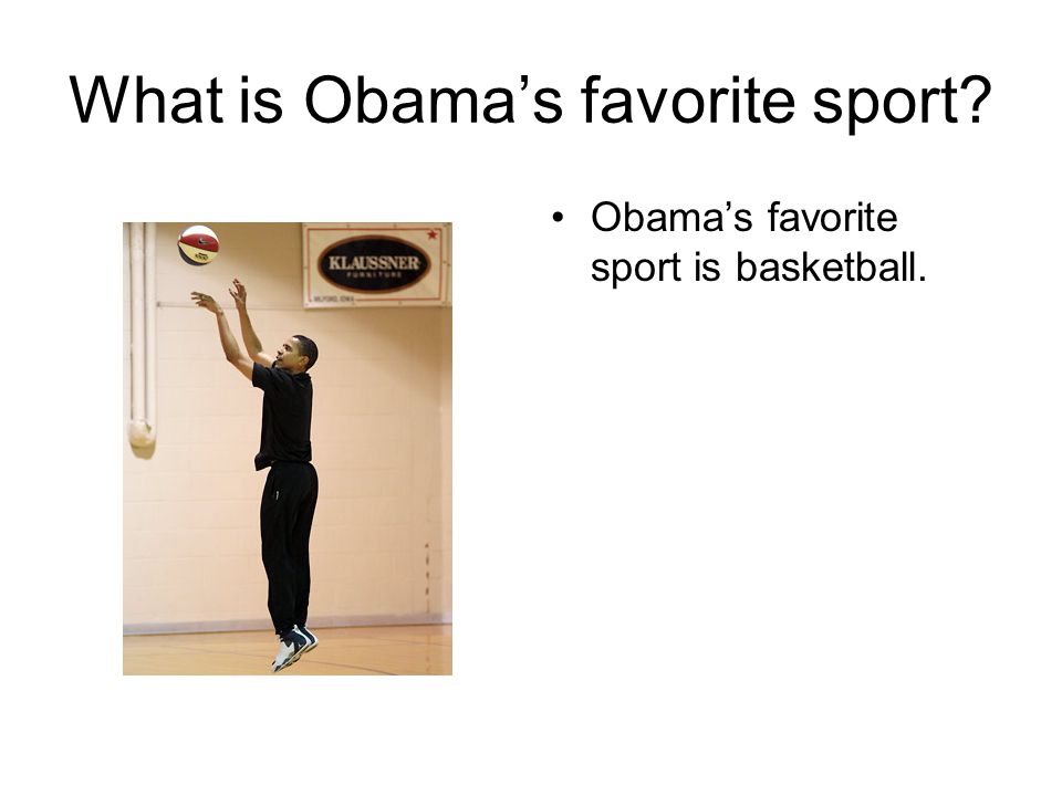 What is Obama’s favorite sport Obama’s favorite sport is basketball.
