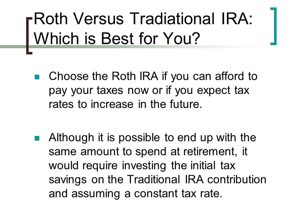Roth Versus Tradiational IRA: Which is Best for You.