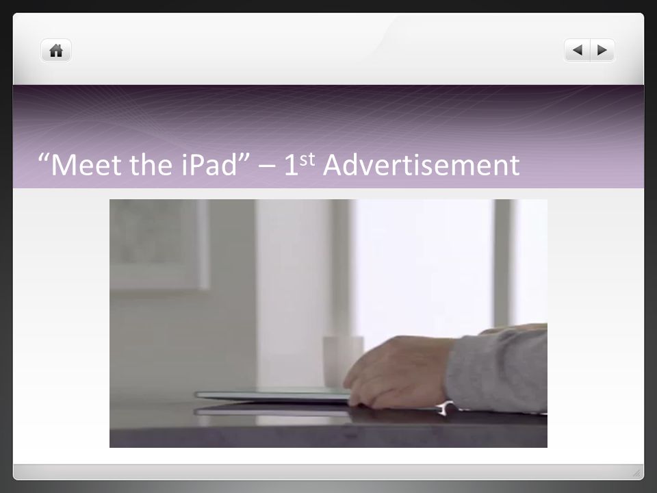Meet the iPad – 1 st Advertisement