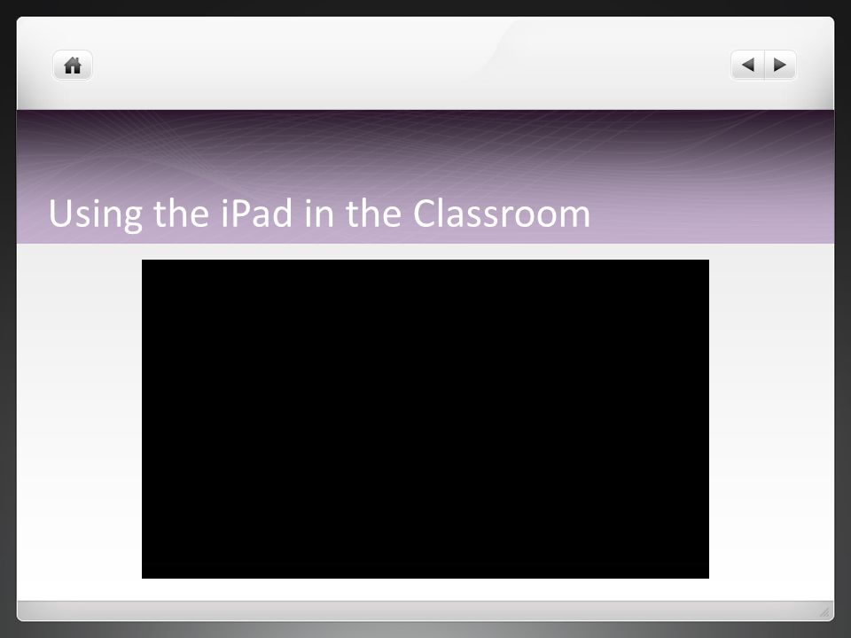 Using the iPad in the Classroom