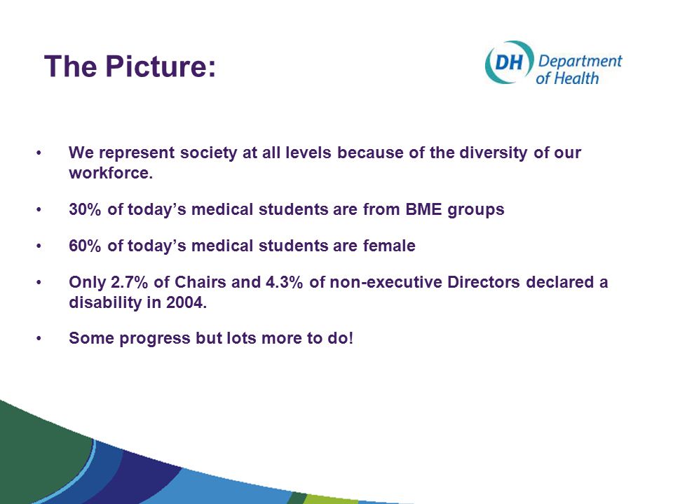 The Picture: We represent society at all levels because of the diversity of our workforce.
