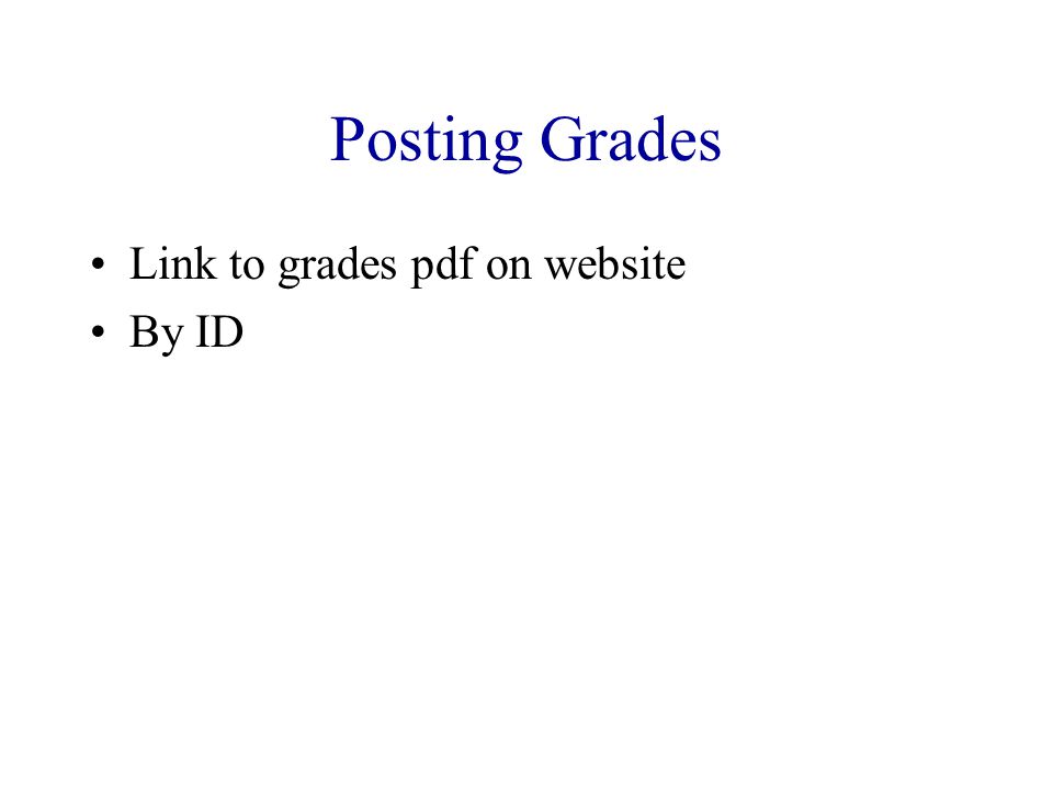 Posting Grades Link to grades pdf on website By ID