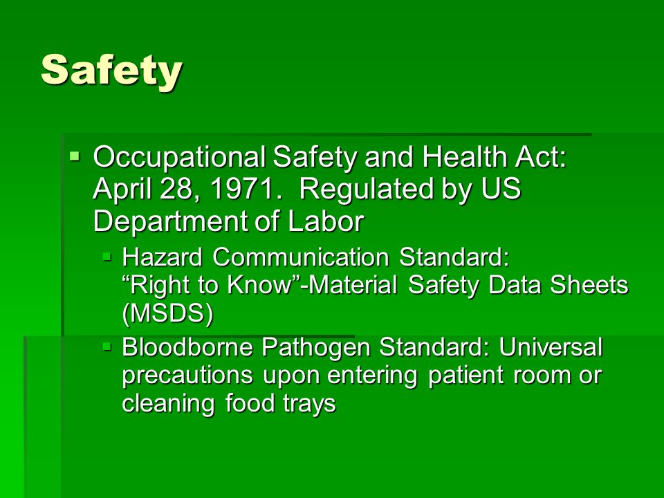 Safety  Occupational Safety and Health Act: April 28, 1971.