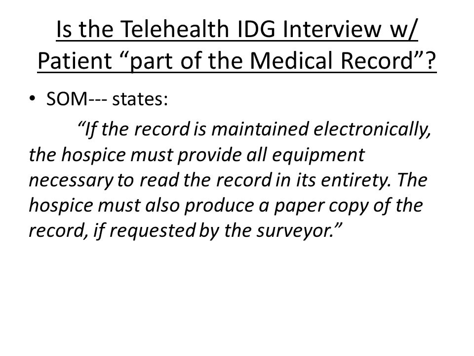 Is the Telehealth IDG Interview w/ Patient part of the Medical Record .