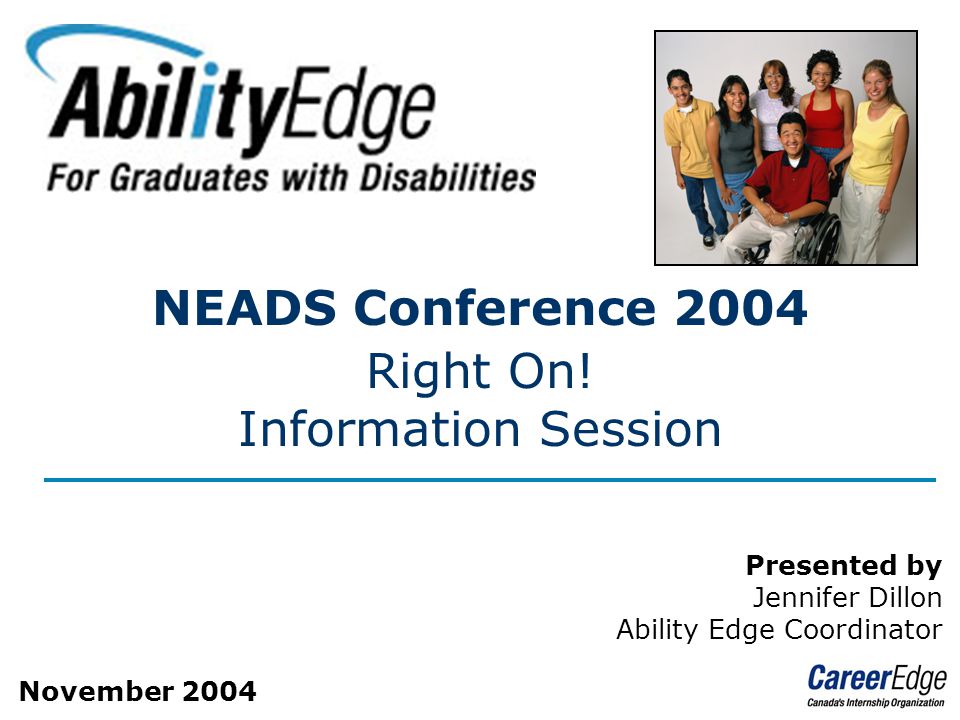 Page 1 NEADS Conference 2004 Right On.