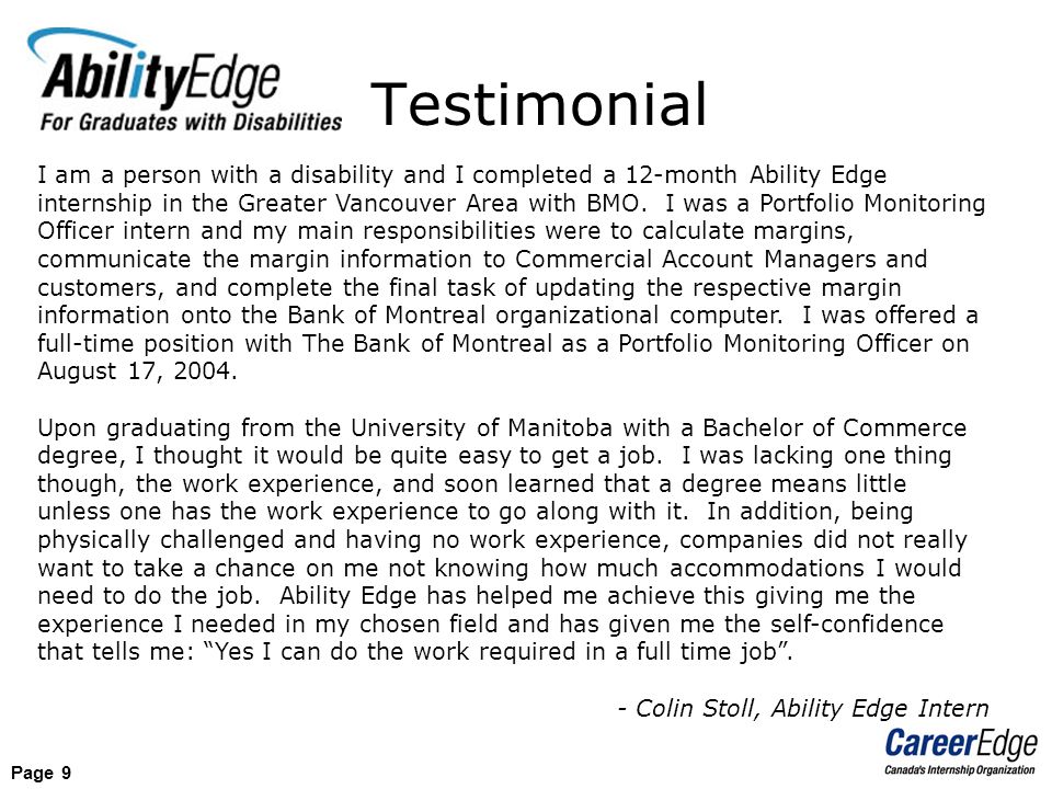 Page 9 I am a person with a disability and I completed a 12-month Ability Edge internship in the Greater Vancouver Area with BMO.