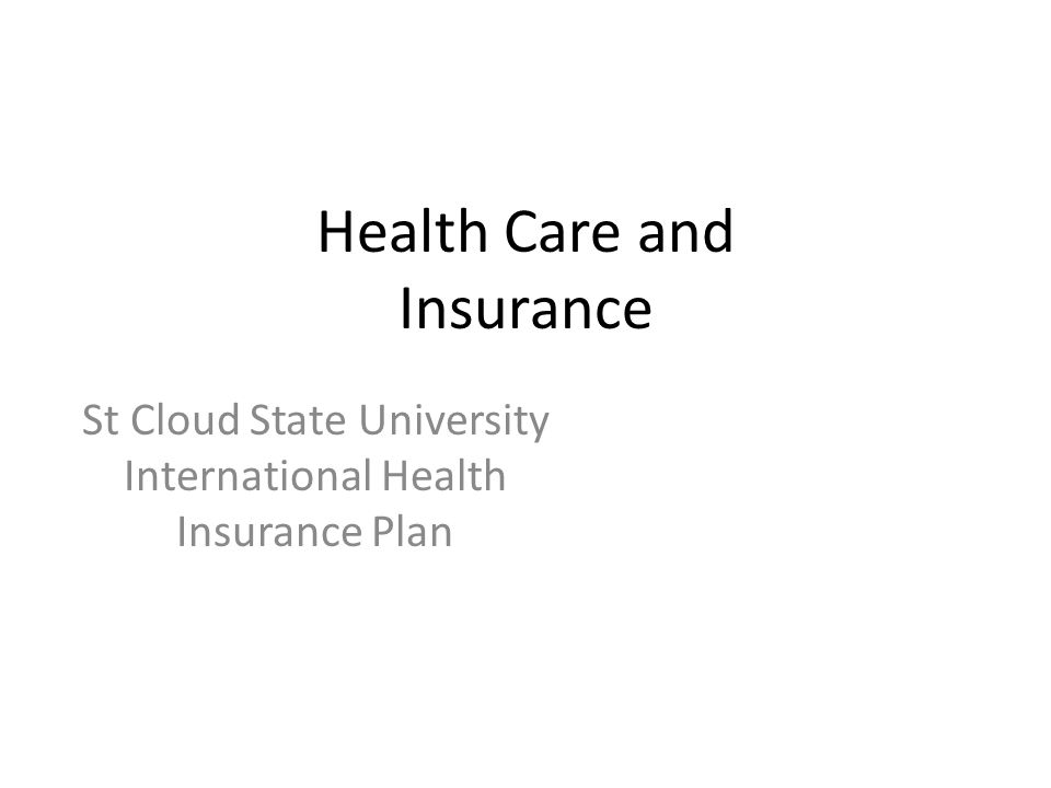 Health Care and Insurance St Cloud State University International Health Insurance Plan