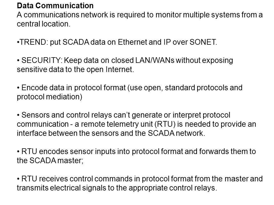 Data Communication A communications network is required to monitor multiple systems from a central location.