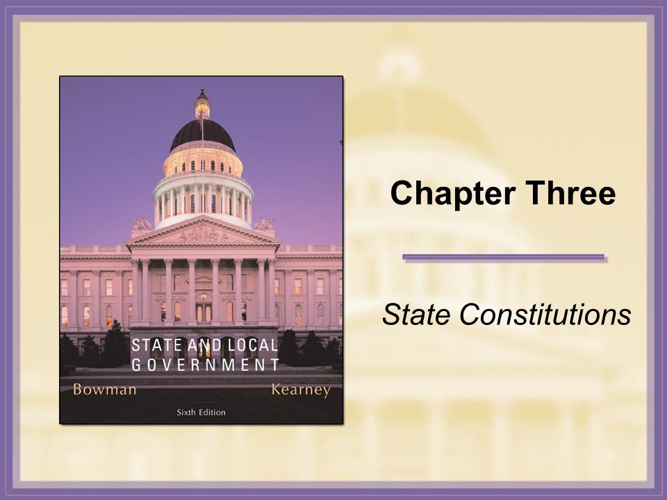 Chapter Three State Constitutions