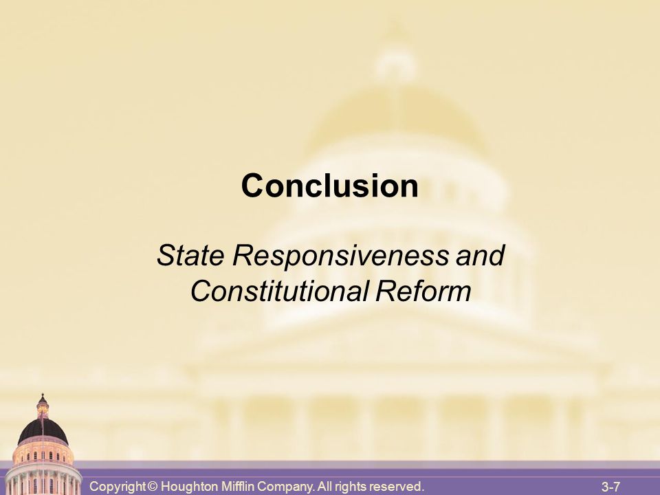 State Responsiveness and Constitutional Reform Conclusion Copyright © Houghton Mifflin Company.