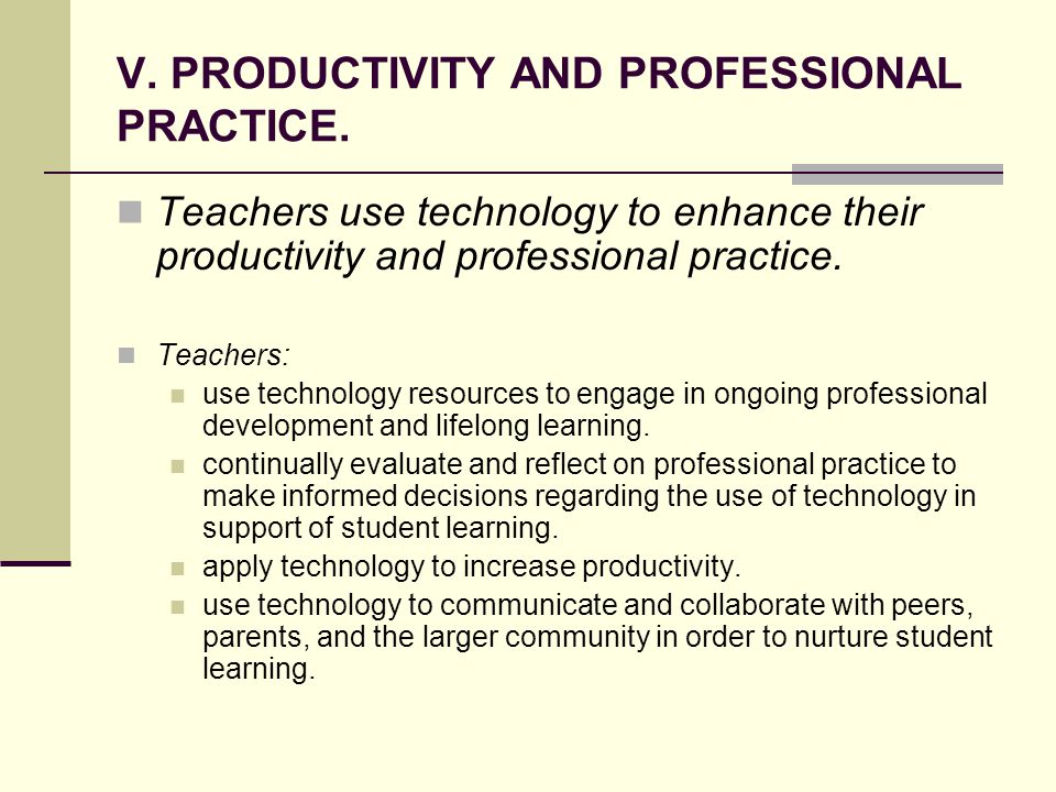 V. PRODUCTIVITY AND PROFESSIONAL PRACTICE.