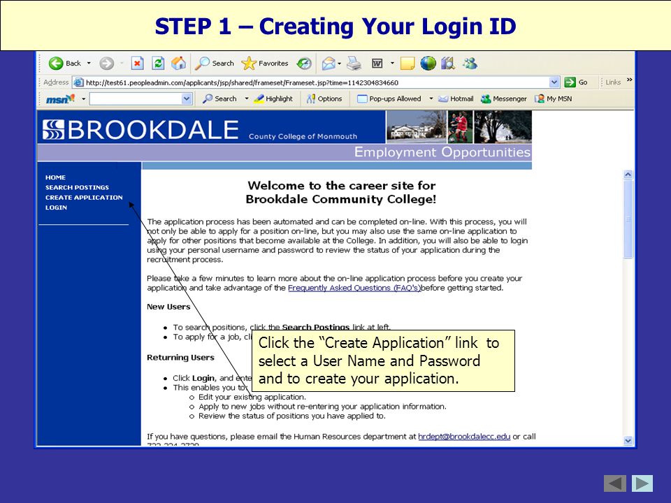 STEP 1 – Creating Your Login ID Click the Create Application link to select a User Name and Password and to create your application.