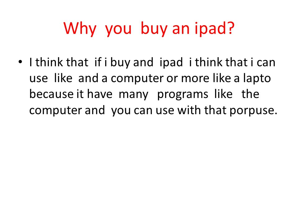 Why you buy an ipad.