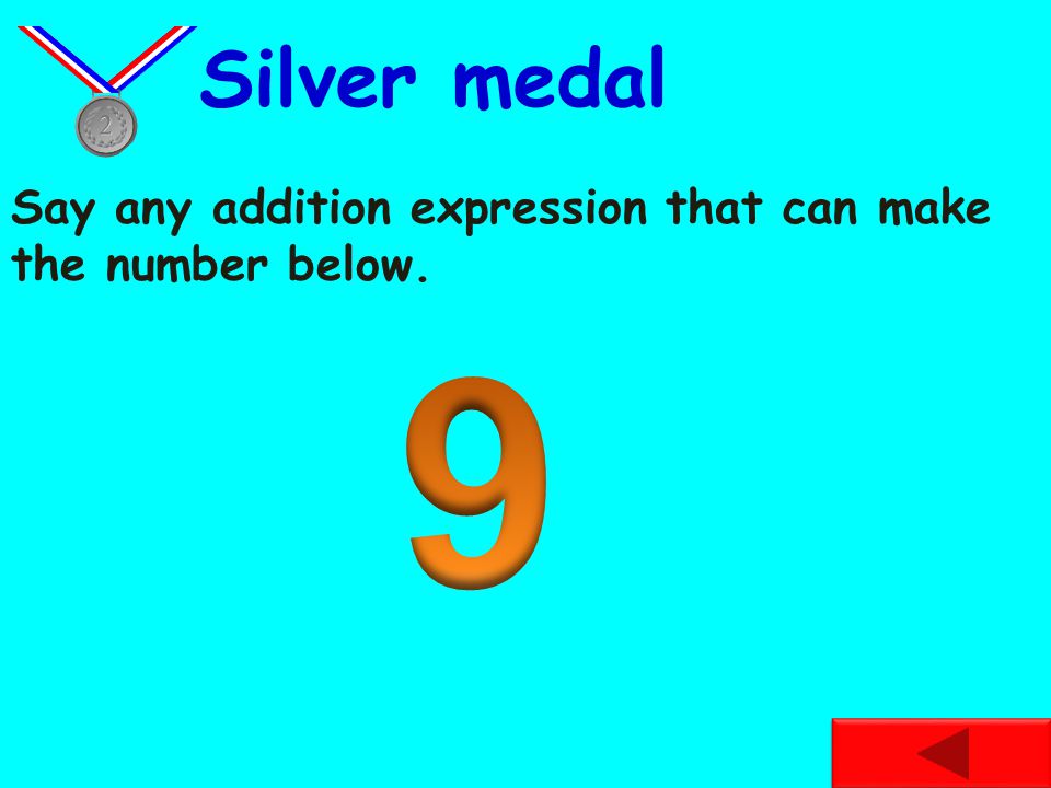 Say any addition expression that can make the number below. Bronze medal