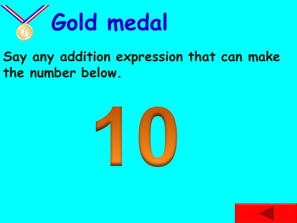 Say any addition expression that can make the number below. Silver medal