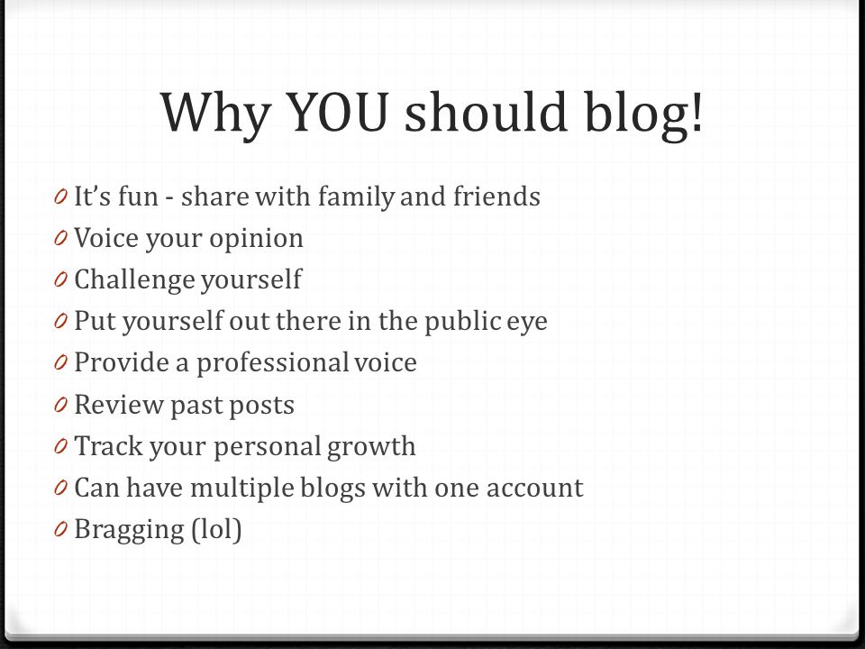 Why YOU should blog.