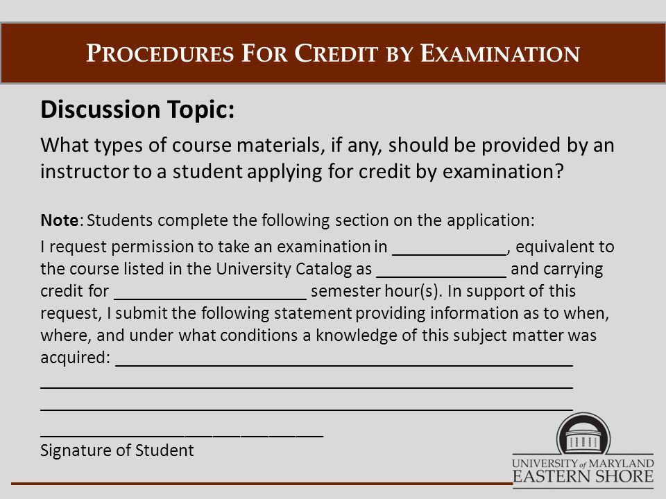 Discussion Topic: What types of course materials, if any, should be provided by an instructor to a student applying for credit by examination.