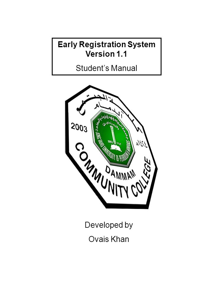Early Registration System Version 1.1 Student’s Manual Developed by Ovais Khan