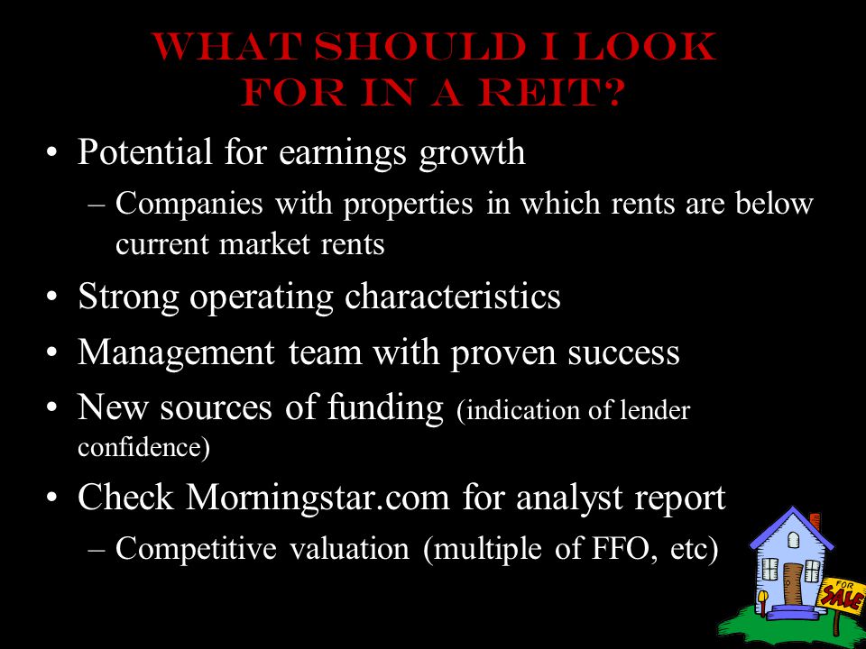 What should I look for in a reit.