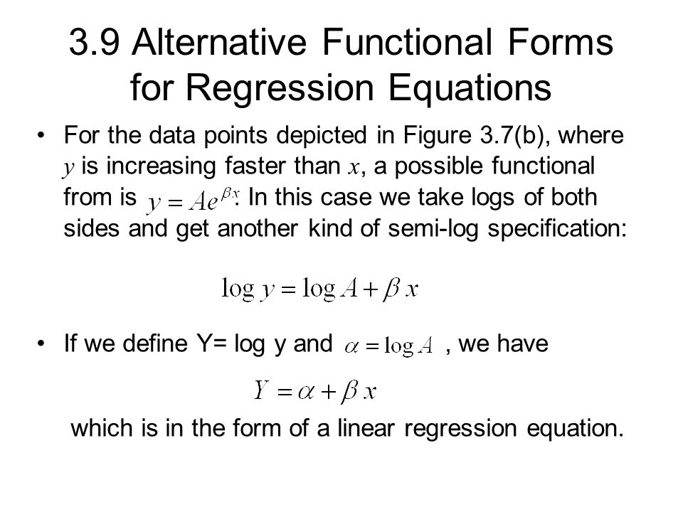Chapter 3 Simple Regression What Is In This 3 9 Alternative Functional Forms For Regression Equations The Data Points Depicted In Figure 7