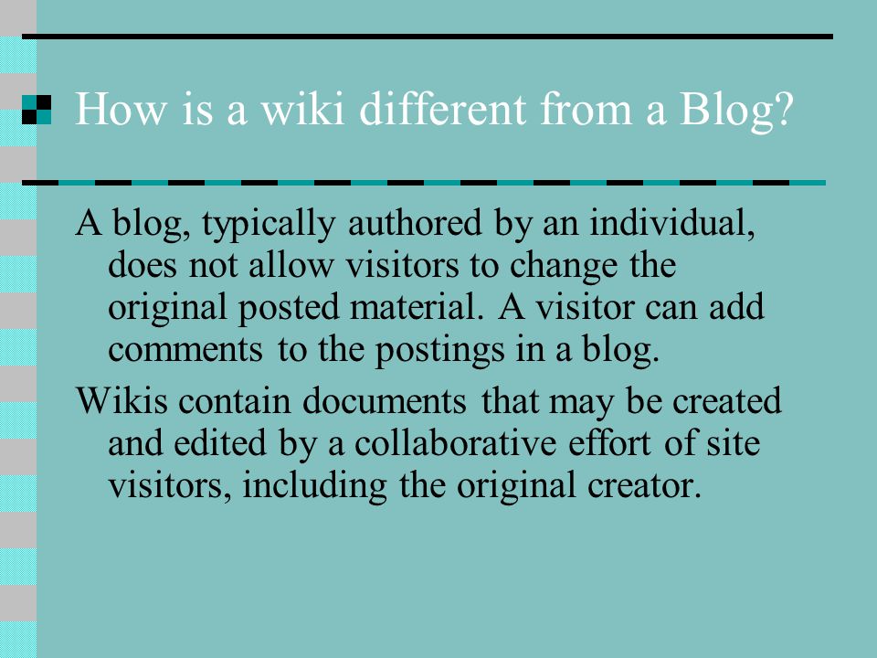 How is a wiki different from a Blog.