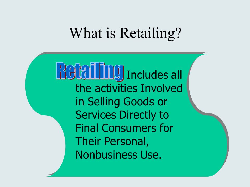 What is Retailing.