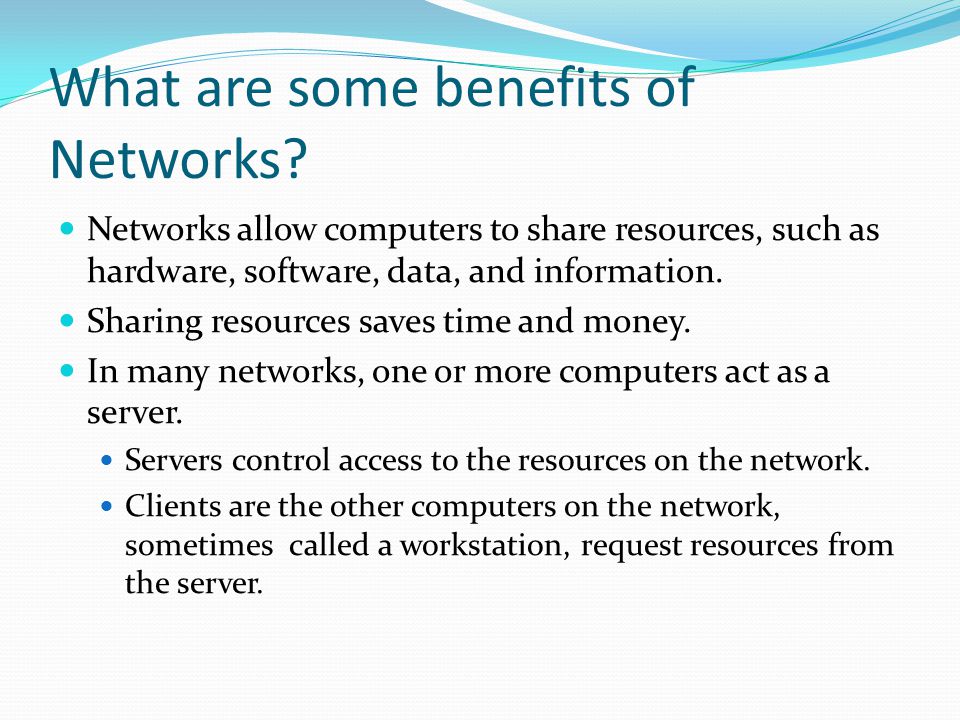 What are some benefits of Networks.