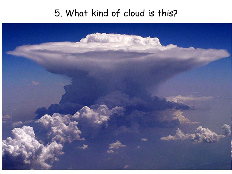 5. What kind of cloud is this