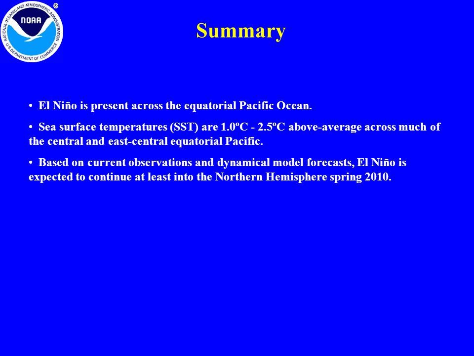 Summary El Niño is present across the equatorial Pacific Ocean.