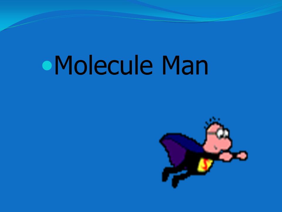 Molecule Man