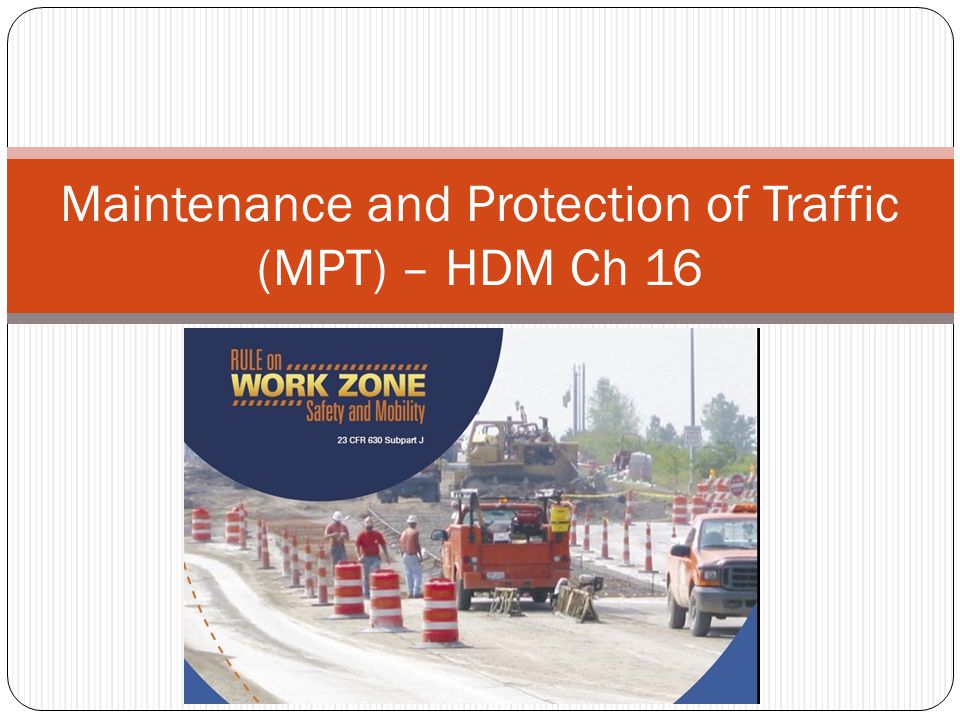 Maintenance and Protection of Traffic (MPT) – HDM Ch 16