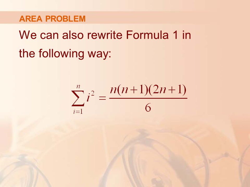 AREA PROBLEM We can also rewrite Formula 1 in the following way: