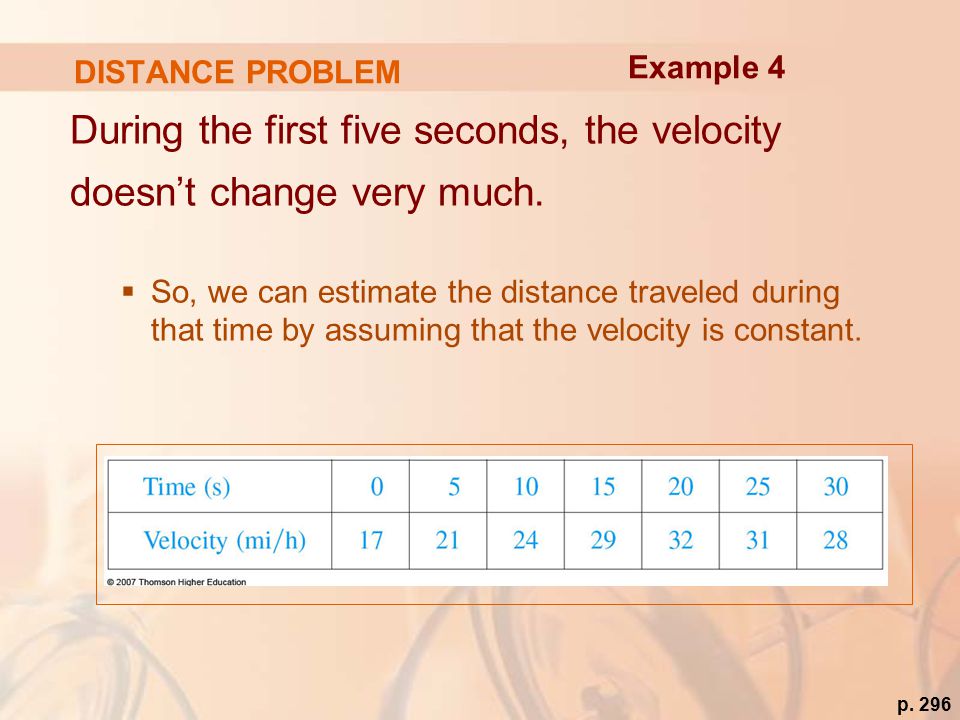 DISTANCE PROBLEM During the first five seconds, the velocity doesn’t change very much.