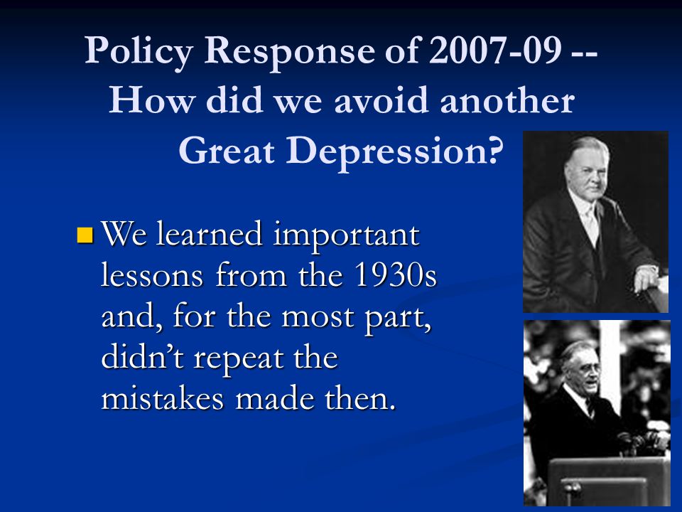 16 Policy Response of How did we avoid another Great Depression.