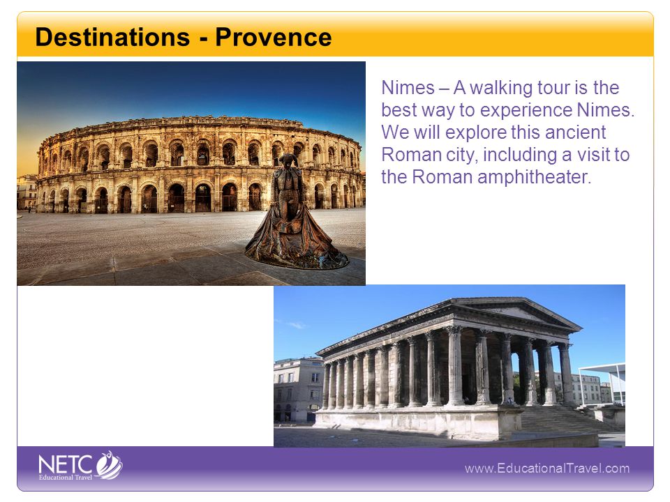 Destinations - Provence Nimes – A walking tour is the best way to experience Nimes.