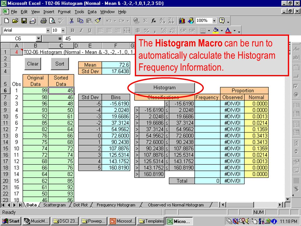 T The Histogram Macro can be run to automatically calculate the Histogram Frequency Information.