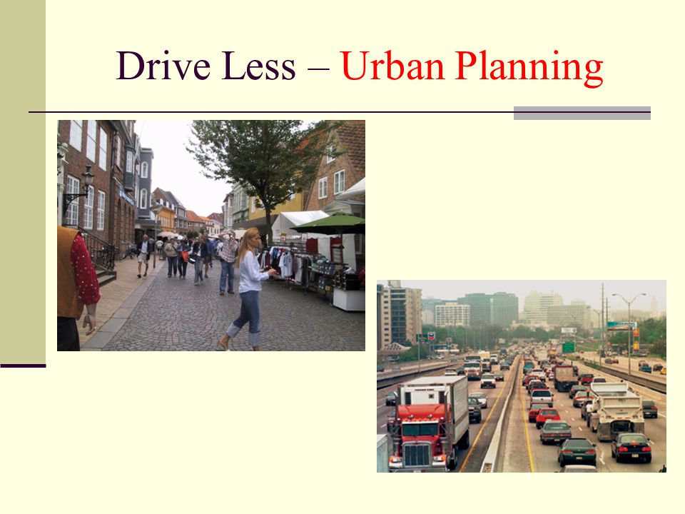 Drive Less – Urban Planning