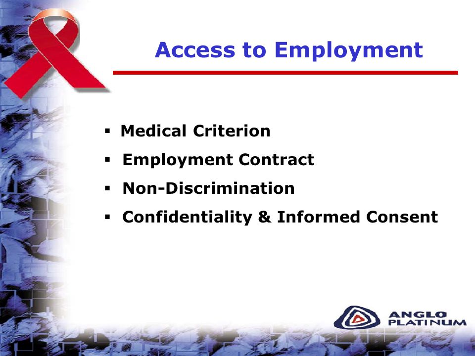 Access to Employment  Medical Criterion  Employment Contract  Non-Discrimination  Confidentiality & Informed Consent
