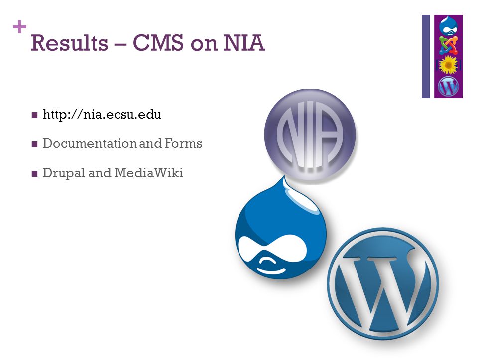 + Results – CMS on NIA   Documentation and Forms Drupal and MediaWiki