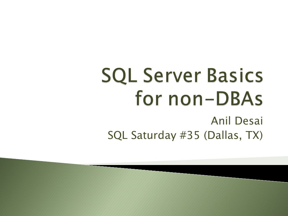 Anil Desai SQL Saturday #35 (Dallas, TX)