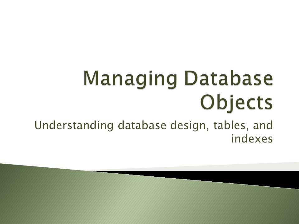 Understanding database design, tables, and indexes