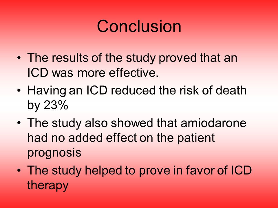 Conclusion The results of the study proved that an ICD was more effective.