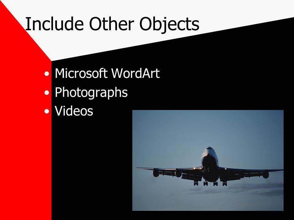 Include Other Objects Microsoft WordArt Photographs Videos