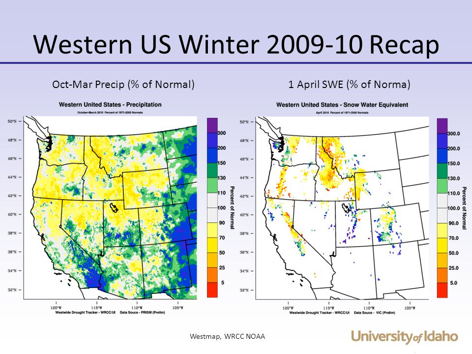 Western US Winter Recap Oct-Mar Precip (% of Normal)1 April SWE (% of Norma) Westmap, WRCC NOAA