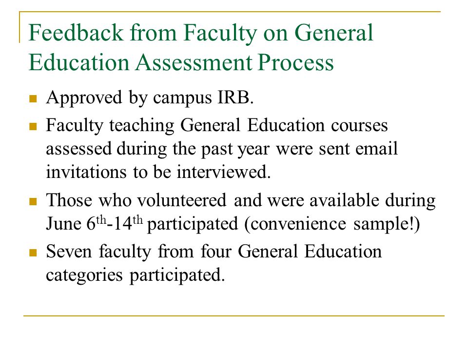 Feedback from Faculty on General Education Assessment Process Approved by campus IRB.