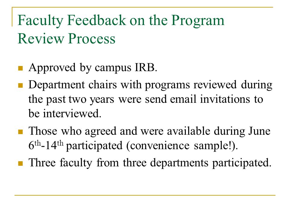 Faculty Feedback on the Program Review Process Approved by campus IRB.