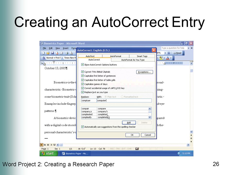 Word Project 2: Creating a Research Paper 26 Creating an AutoCorrect Entry