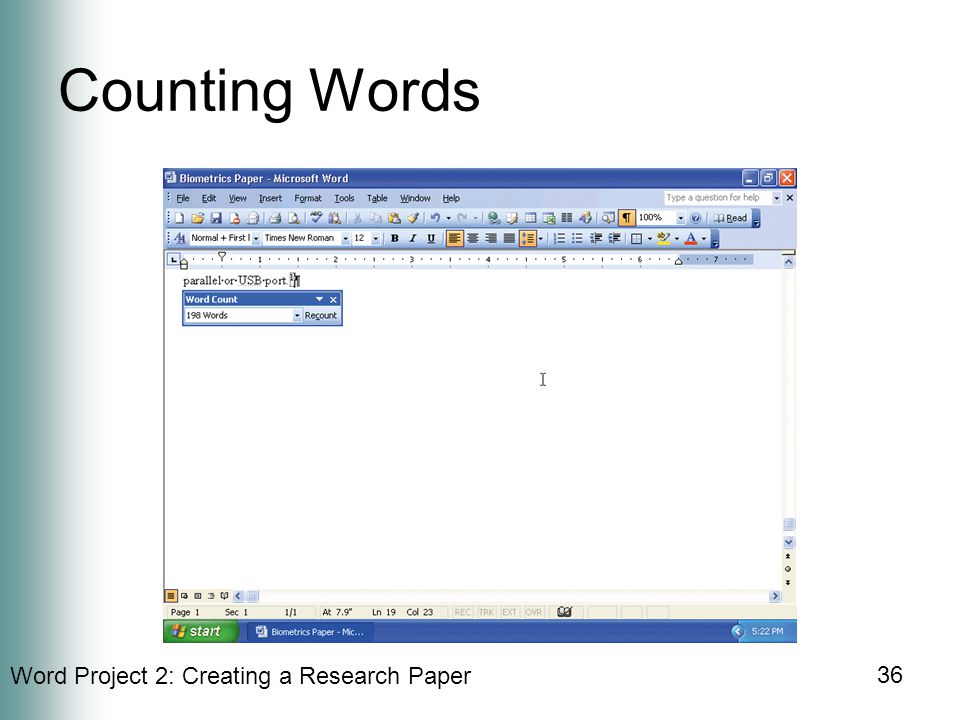 Word Project 2: Creating a Research Paper 36 Counting Words